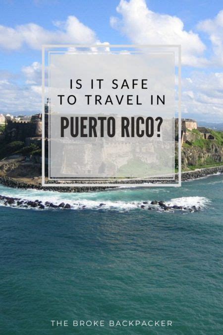 Is Puerto Rico Safe To Visit 2024 Insider Tips Puerto Rico