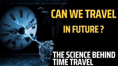 Is Time Travel Possible The Science Behind It All Unlocking The