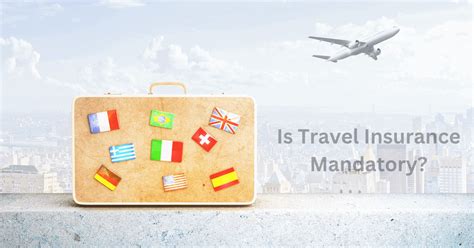 Is Travel Insurance Mandatory For International Travel