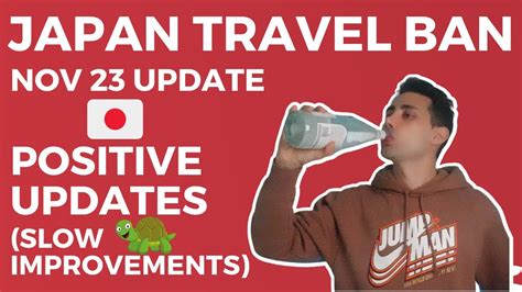 Japan Travel Ban Update 23 November Positive Updates Slow