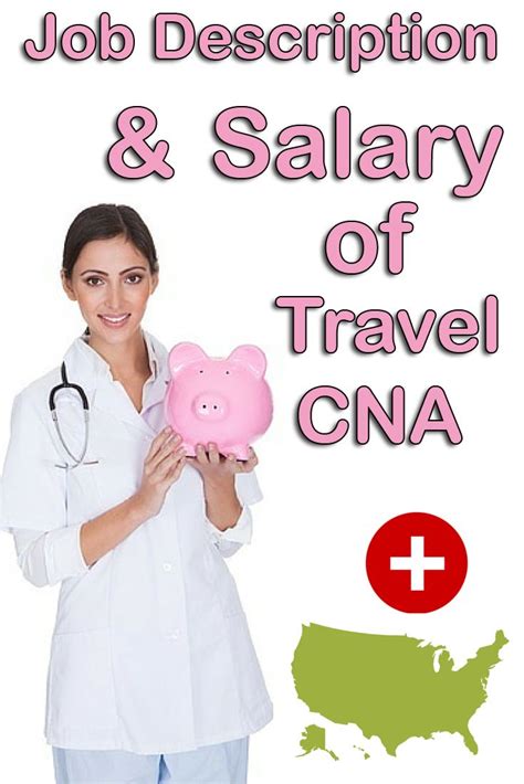 Job Description And Salary Of A Travel Cna Traveling Cna Nursing Jobs Nurse Job Description