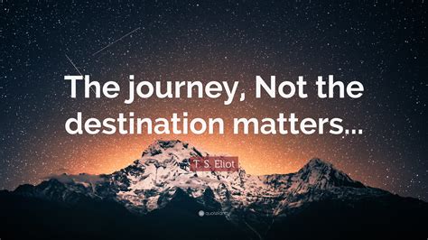 The Journey Matters Most