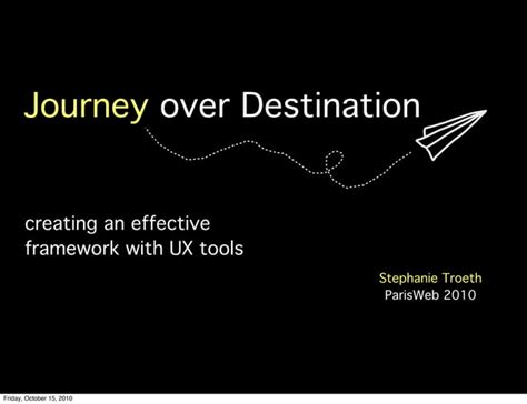 Journey Over Destination Creating An Effective Framework With Ux Too