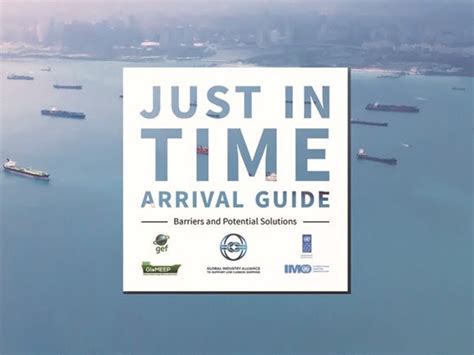 Just In Time Arrival Guide Issued To Support Smarter More Efficient