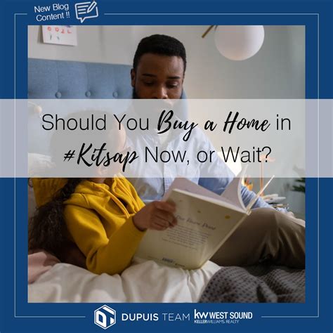 Kitsap County Real Estate Blog By Dupuis Team Should You Have A Buyer