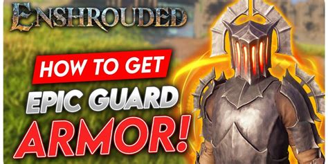 Kodeations Enshrouded Epic Guard Of The North Armor Set Location Tips