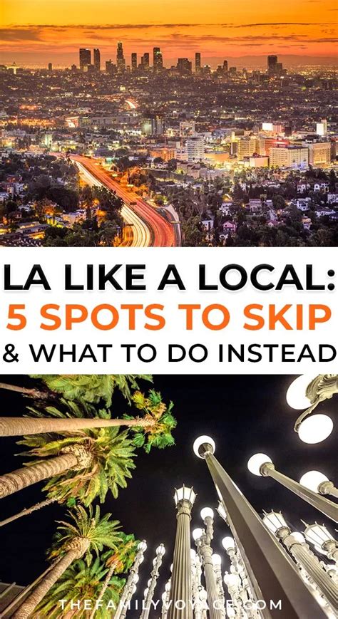 La Like A Local 5 Spots To Skip And What To See Instead The Family