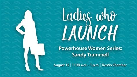 Ladies Who Launch Powerhouse Women Series Sandy Trammell Destin