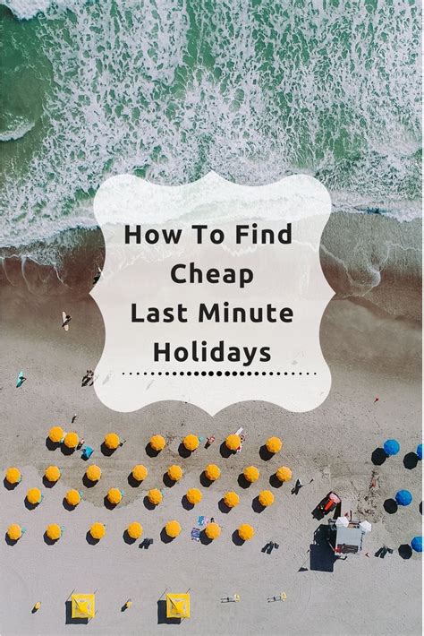 Last Minute Travel Hacks For Finding Cheap Holiday Deals