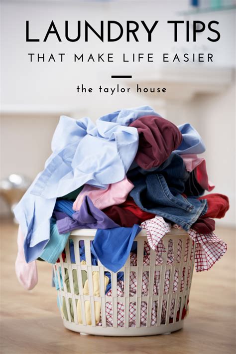 Laundry Tips That Make Life Easier The Taylor House