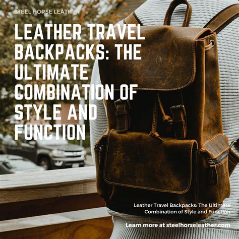 Leather Travel Backpacks The Ultimate Combination Of Style And Functi