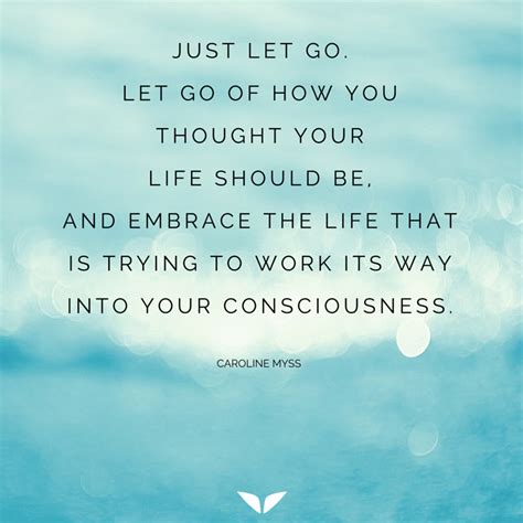 Letting Go Allows Life To Unfold In Ways That Are Often Better Than