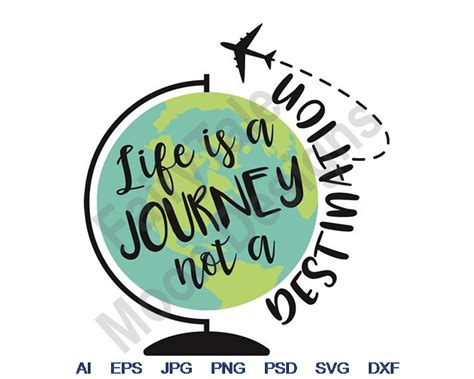 Life Is A Journey Not A Destination Svg Dxf Eps Png Jpg Vector Art