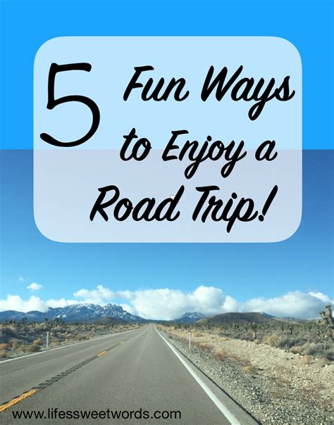 Life S Sweet Journey Traveltuesday 18 5 Ways To Enjoy A Road Trip