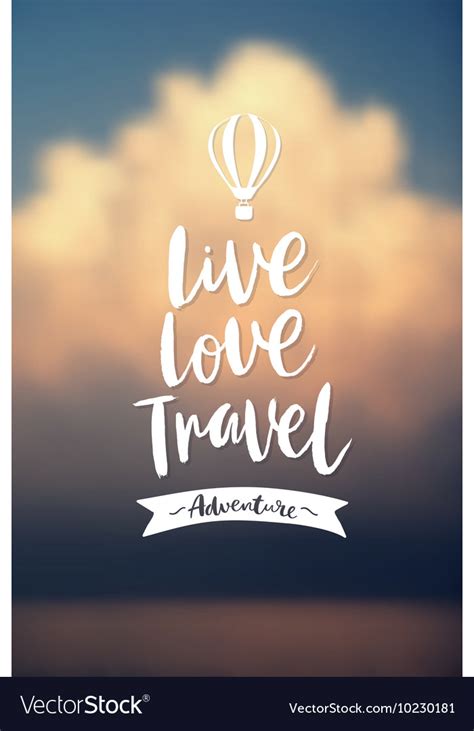 Live Love Travel Poster Royalty Free Vector Image