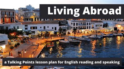 Living Abroad A Talking Points Lesson Plan For English Reading And