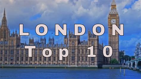 London Top 10 Tourist Places Youtube