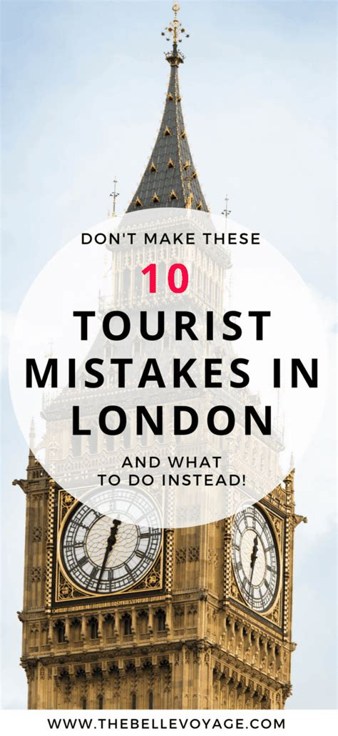 London Travel Guide 10 Tourist Mistakes In London The Belle Voyage