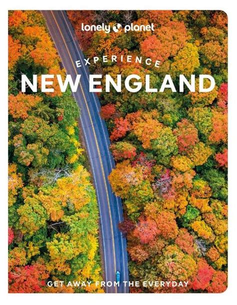 Lonely Planet Experience New England Peggy Newland Anastasia Mills