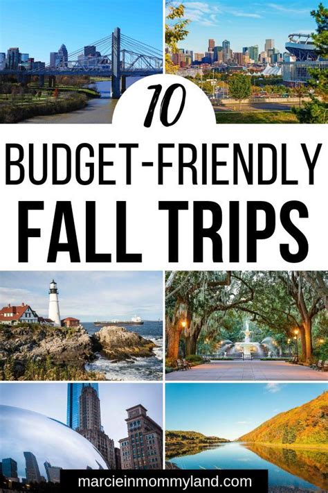 Looking For An Affordable Fall Getaway Find Out 10 Budget Friendly