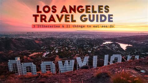 Los Angeles Travel Guide 3 Day Itineraries For Hollywood Fans Thrill