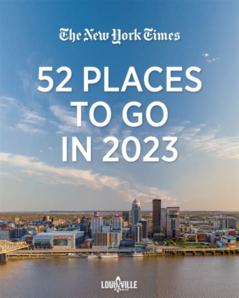 Louisville Makes Prestigious New York Times Travel List Gotolouisville Com Official Travel Source