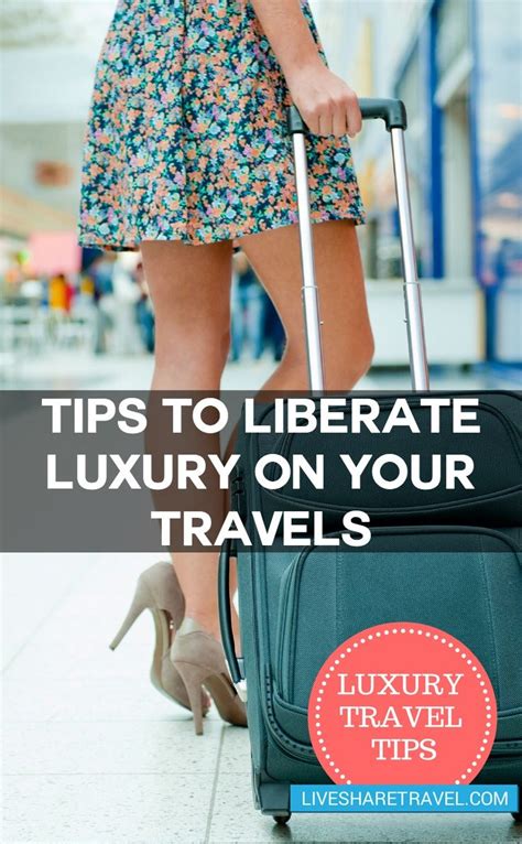 Luxury Travel Tips For The Smart Traveller Livesharetravel Travel