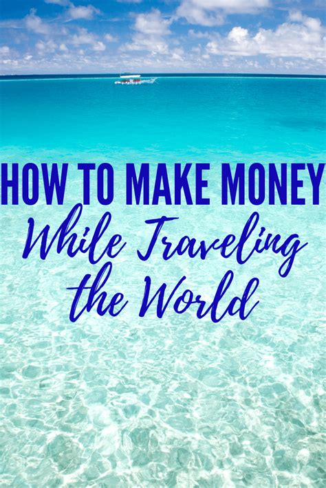 Make Money While Traveling The World