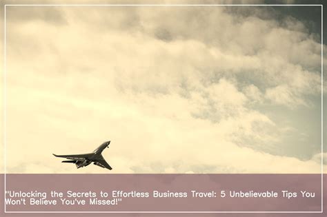 Mastering The Art Of Business Travel 5 Expert Tips Night Box