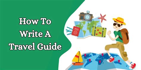 Mastering Travel Guide Writing Tips Techniques