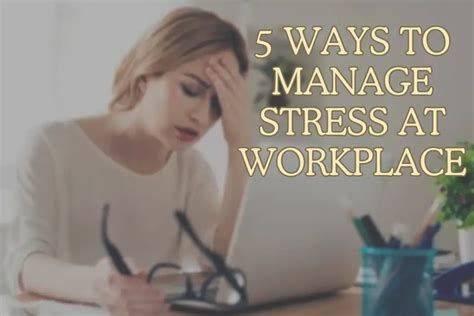 Mastering Workday Serenity 5 Ways To Manage Stress At Workplace