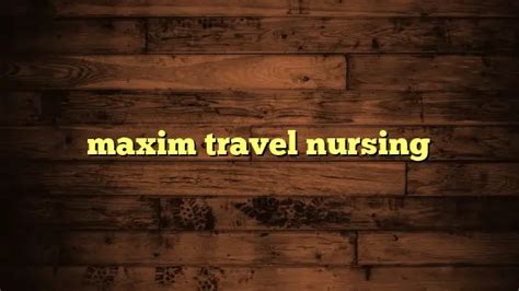 Maxim Travel Nursing Jobs