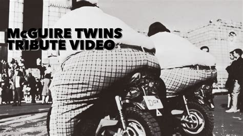 Mcguire Twins Tribute Video Youtube