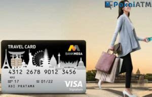 Mega Travel Card 2024 Limit Biaya Syarat Pakaiatm