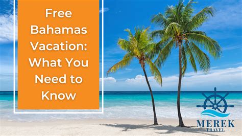 Merek Travel Free Bahamas Vacation What You Need To Know Merek Travel