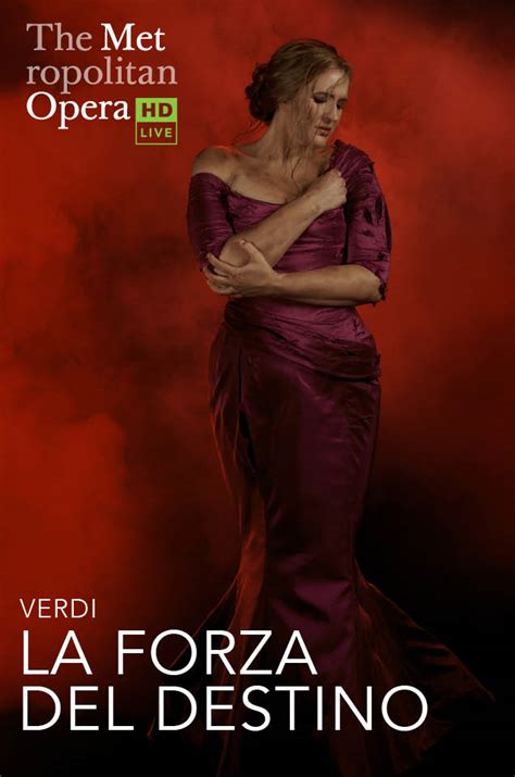 Met Opera Live In Hd Giuseppe Verdi S La Forza Del Destino Time And