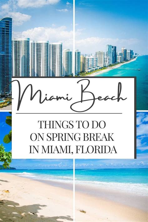 Miami Beach With The Words Things To Do On Spring Break In Miami Florida