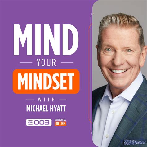 Michael Hyatt On His New Book Mind Your Mindset