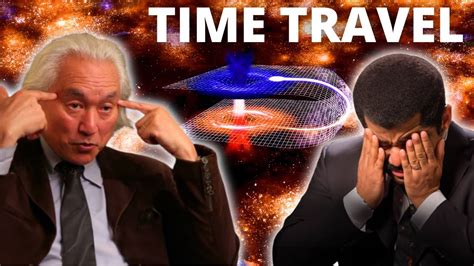 Michio Kaku Interview Neil Degrasse Tyson On Time Travel Methods Youtube