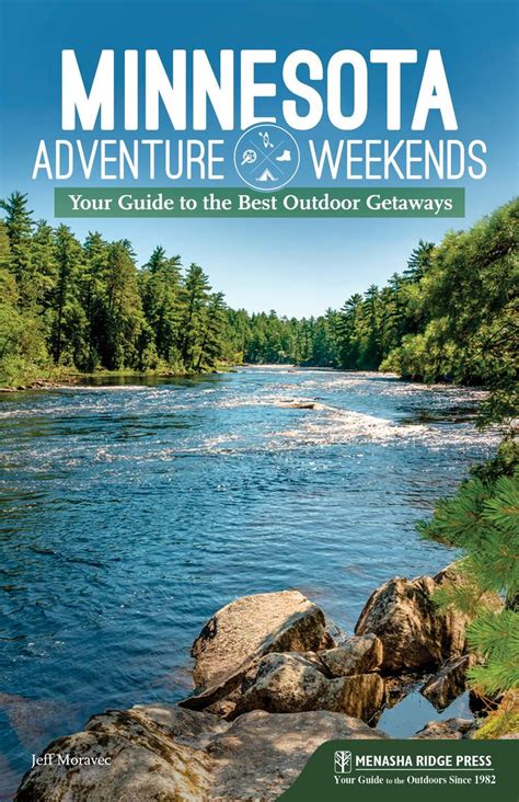 Minnesota Adventure Weekends Your Guide To The Best Outdoor Getaways