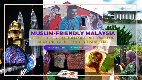 Muslim Friendly Malaysia Perfect Destination For First Timer Or