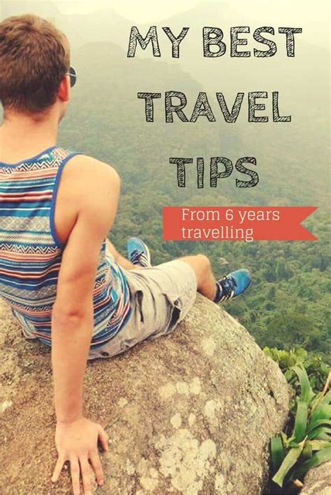 My 30 Best Travel Tips From 6 Years Of Travelling The World