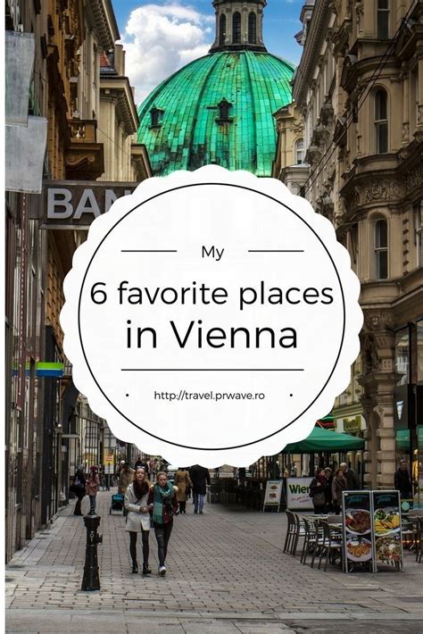 My 6 Favorite Places In Vienna Best Things To See In Vienna Earth S