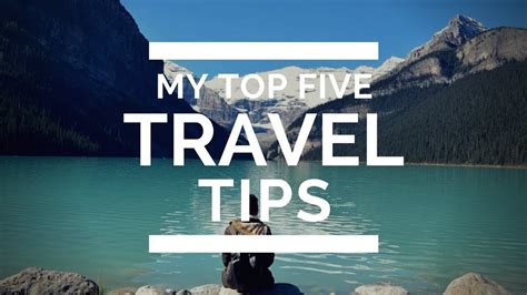 My Top 5 Travel Tips Youtube