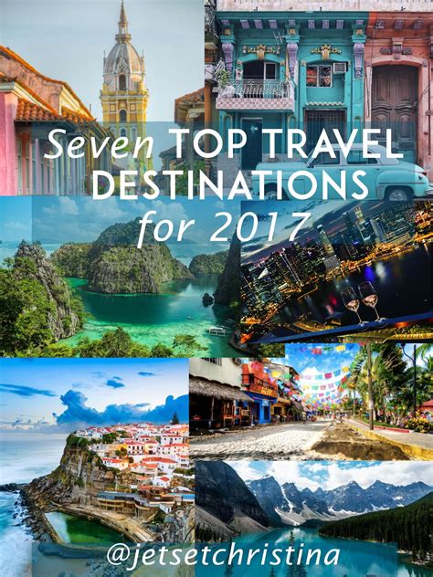 My Top Travel Destinations For 2017 Jetsetchristina