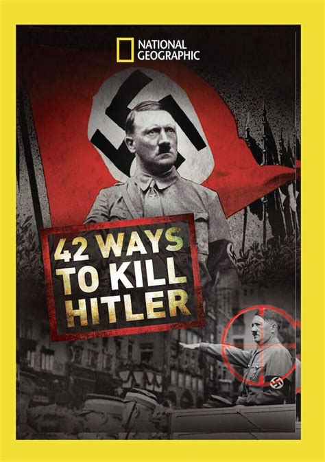 National Geographic 42 Ways To Kill Hitler Thetvdb Com