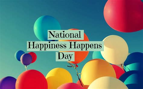 National Happiness Happens Day 2024 Usa Fredia Susanne