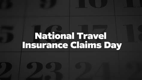 National Travel Insurance Claims Day List Of National Days