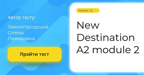 New Destination A2 Module 2