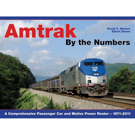 New Edition Of Amp Quot Amtrak By The Numbers Amp Quot Book Amtrak Unlimited Discussion Forum